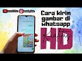 ada 2 cara kirim gambar di whatsapp dengan kualitas HD || tutorial whatsapp 2024