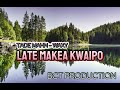 late makea kwaipo by tade mahn prod by venford bct production