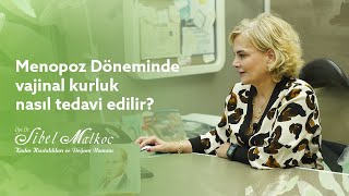 Menopoz döneminde vajinal kuruluk nasıl tedavi edilir?