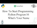 How To Start Programming | HackerRank | Python Problem 16 What's Your Name