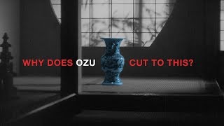 Why Did Ozu Cut To A Vase?