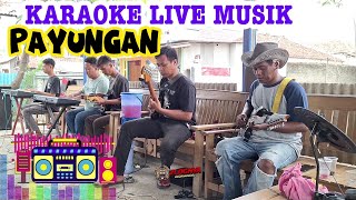 KARAOKE PAYUNGAN - VERSI ASLI LIVE MUSIK