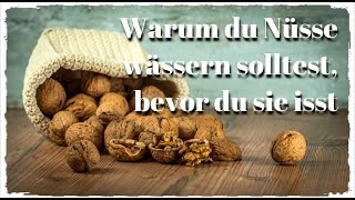 😳 Warum du Nüsse immer einweichen solltest, bevor du sie isst 🌰