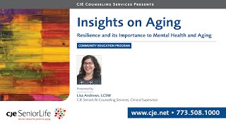 Insights on Aging: Resilience and its Importance to Mental Health and Aging
