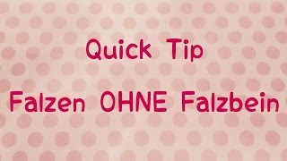 Quick Tip : Falzen OHNE Falzbein