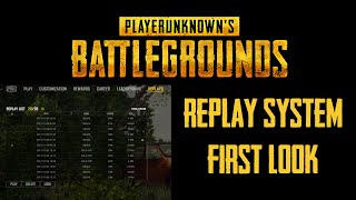 PUBG REPLAY SYSTEM FIRST LOOK