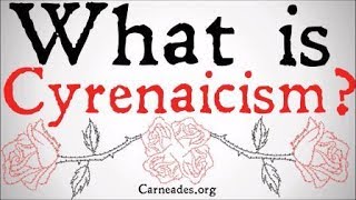 What is Cyrenaicism? (Philosophical Positions)