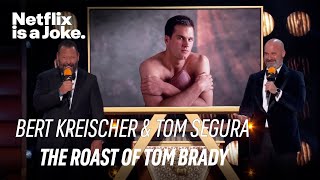 Bert Kreicher and Tom Segura Get Classy | The Roast of Tom Brady | Netflix Is A