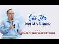 Cái tên nói gì về bạn? Cái tên nói lên tất cả, có đúng không? | TRẦN VIỆT QUÂN