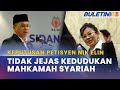 KEPUTUSAN PETISYEN NIK ELIN | Kedudukan Mahkamah Syariah Kekal Utuh