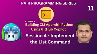 Session 4 - Build CLI App Using python With GitHub Copilot - Implement the list command