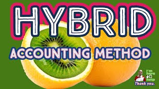 Hybrid accounting method saving taxes legally accrual cash method tax accounting allowable expense