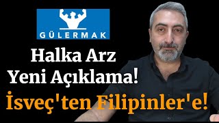 Gülermak Halka Arz Öncesi YKÜ Yeni Açıklama Yaptı #glrmk İsveç'ten Filipinler'e