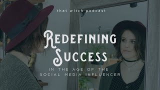 Redefining Success in the Age of the Social Media Influencer