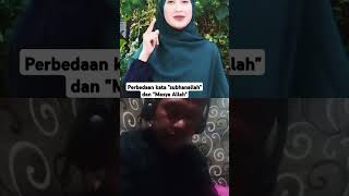 Inilah perbedaan kata subhanallah dan Masya Allah