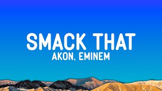 Akon - Smack That (Lyrics) ft. Eminem