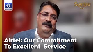 CEO Dinesh Balsingh Reels Airtel’s Commitment To Excellent Service +More