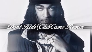 Don’t Hide (ClubCamo Remix)