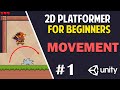 Unity 2D Platformer for Complete Beginners - #1 PLAYER MOVEMENT