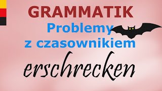 Why does the verb erschrecken cause grammar problems? German language lesson.