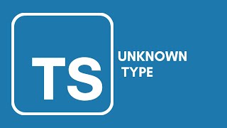 Typescript Tutorial - 9 - Unknown Type