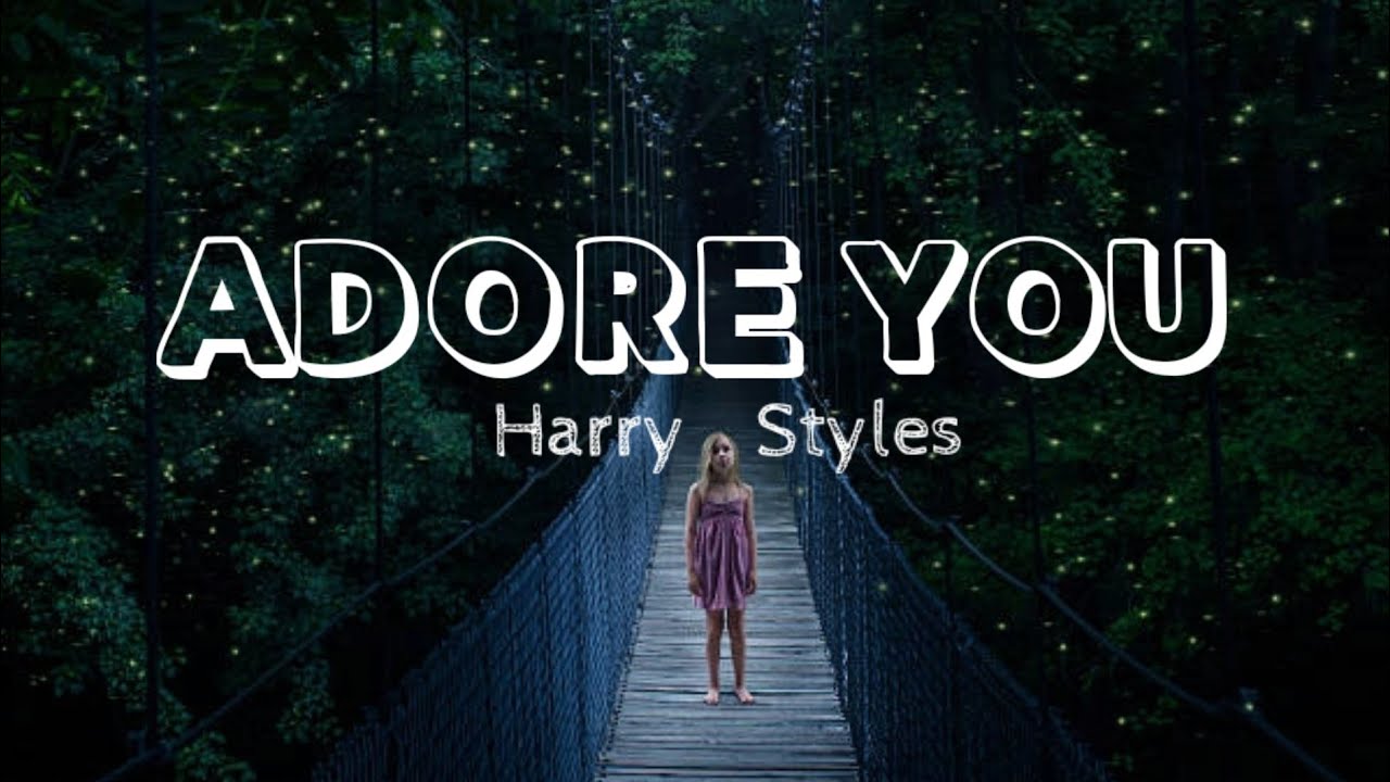 Without you harry. Adore you Harry Styles текст. Harry Styles adore you Lyrics Worksheet. Harry Styles - as it was (Lyrics) - 192.mp3.