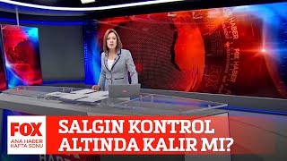 Salgın kontrol altında kalır mı? 23 Mayıs 2020 Gülbin Tosun ile FOX Ana Haber Hafta Sonu