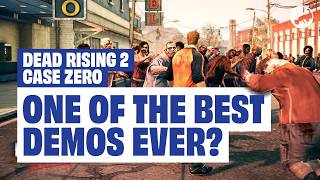 Why We Need More Games Like Dead Rising 2: Case Zero