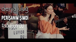 Derya Uluğ  - Perişanım Şimdi 🎤 (Sezen Aksu Cover)