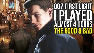 I Played 007 First Light - The Good & Bad...