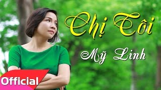 Chị Tôi - Mỹ Linh [Karaoke MV HD]