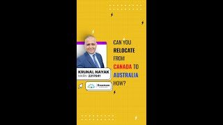 Can you relocate from Canada to Australia? How? 🇨🇦➡️🇦🇺