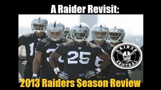 A Raider Revisit: Oakland Raiders 2013 Season In Review