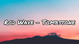 Rod Wave-Tombstone (Lyrics)