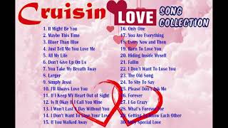Nonstop Cruisin Sentimental | Cruisin Romantic Love Song Collection HD