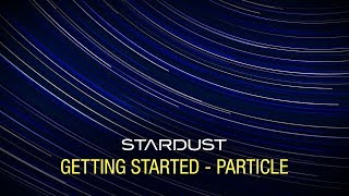 Stardust Getting Started Tutorial - Particle Node