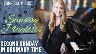 Second Sunday in Ordinary Time Playlists