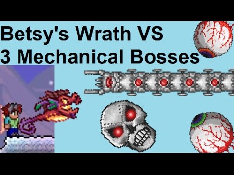 Terraria - Betsy's Wrath VS 3 Mechanical Bosses - YouTube