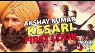Kesari Movie First look | Akshay kumar | Kesari Bollywood movie trailer 2018