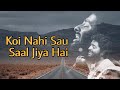 koi nahi sau saal jiya hai mera pyar tera pyar arijit singh jeet gannguli rashmi virag