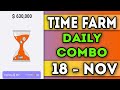 Time Farm Daily Combo 18 Nov 2024 | Today Time Farm Oracle Answer | Time Farm Answer Today #viral