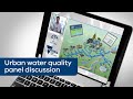 Improving urban water quality - panel discussion