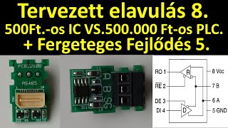 Tervezett elavulás 8. 500Ft.-os IC VS.500.000 Ft-os PLC. + Fergeteges Fejlődés 5.