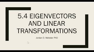 5.4 Eigenvectors and Linear Transformations