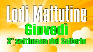 Lodi Mattutine, GIOVEDÌ 30 GENNAIO 3° Settimana del Salterio