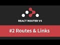 React Router v4 Tutorial - #2 Routes & Links