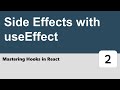 Mastering Hooks in React #2 - Side Effects with useEffect