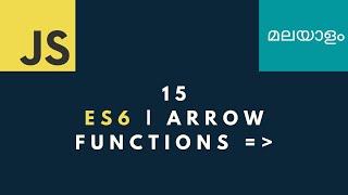 15 Arrow functions | ES6 | JavaScript Malayalam tutorials
