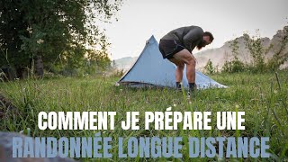 Comment je prépare une Randonnée longue distance. ( TUTO )