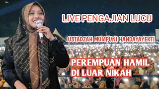 🔴 LIVE PENGAJIAN LUCU - USTADZAH MUMPUNI HANDAYAYEKTI - PEREMPUAN HAMIL DI LUAR NIKAH